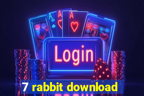 7 rabbit download